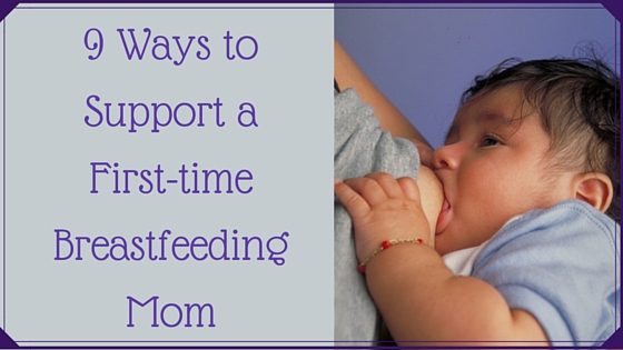 Supporting Mom While Breastfeeding